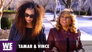 Tamar & Vince | Will Mama E Come Back for Tamar? | WE tv