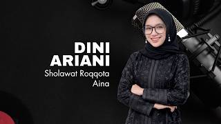 DINI ARIANI II Sholawat Roqqota Aina