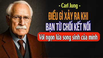 Điều gì xảy ra khi bạn từ chối kết nối với Ngọn lửa song sinh của mình | Carl Jung
