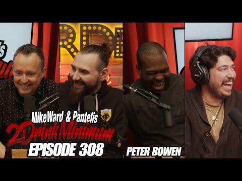 2 Drink Minimum | Episode 308 W/ Peter Bowen