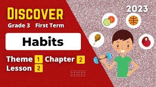 Grade 3 | Discover | Theme 1 - Chapter 2 - Lesson 2 | Habits