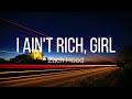 Zach Hood - i ain't rich, girl (Lyrics) Mp3 Song