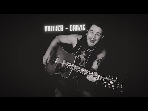 Mother, Danzig (Acoustic Cover)