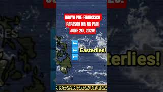 BAGYO PRE-FRANCISCO PAPASOK NA NG PAR! || JUNE 20, 2026 WEATHER UPDATE! PINAS ULAT PANAHON!