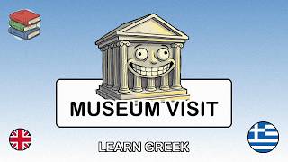 🇬🇧→🇬🇷 Learn Greek - Museum Visit