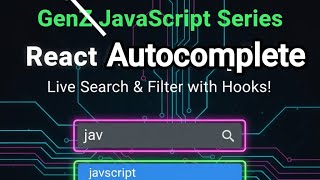 React Autocomplete Component: Build a Dynamic Search with Hooks (GenZ JavaScript Series October 2025