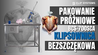 Stół do pakowania próżniowego drobiu + Klipsownica  BCS-700SCA _BECK Clip Systems