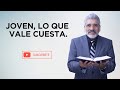 Predica Católica 34 | JOVEN LO QUE VALE CUESTA - SALVADOR GOMEZ