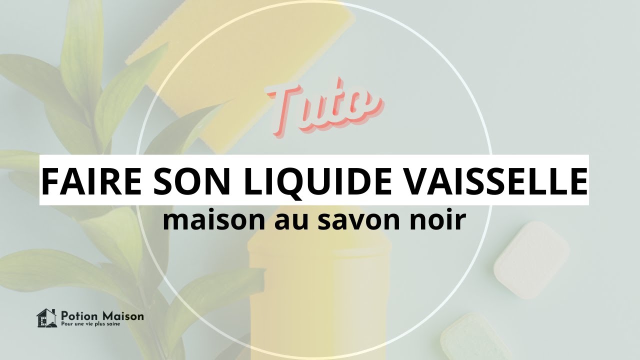 Comment faire un liquide vaisselle maison - YouTube