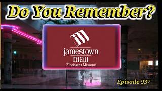 Do You Remember The Jamestown Mall in Florissant Missouri?