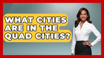 What Cities Are In The Quad Cities? - The Midwest Guru