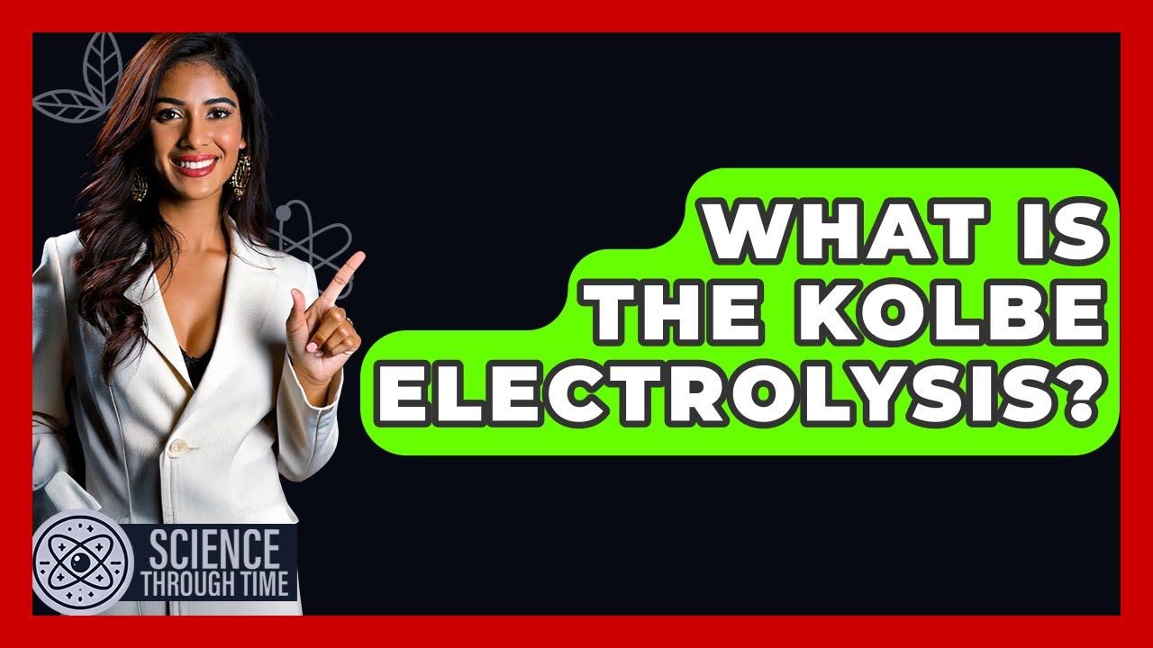 What Is The Kolbe Electrolysis? - Science Through Time