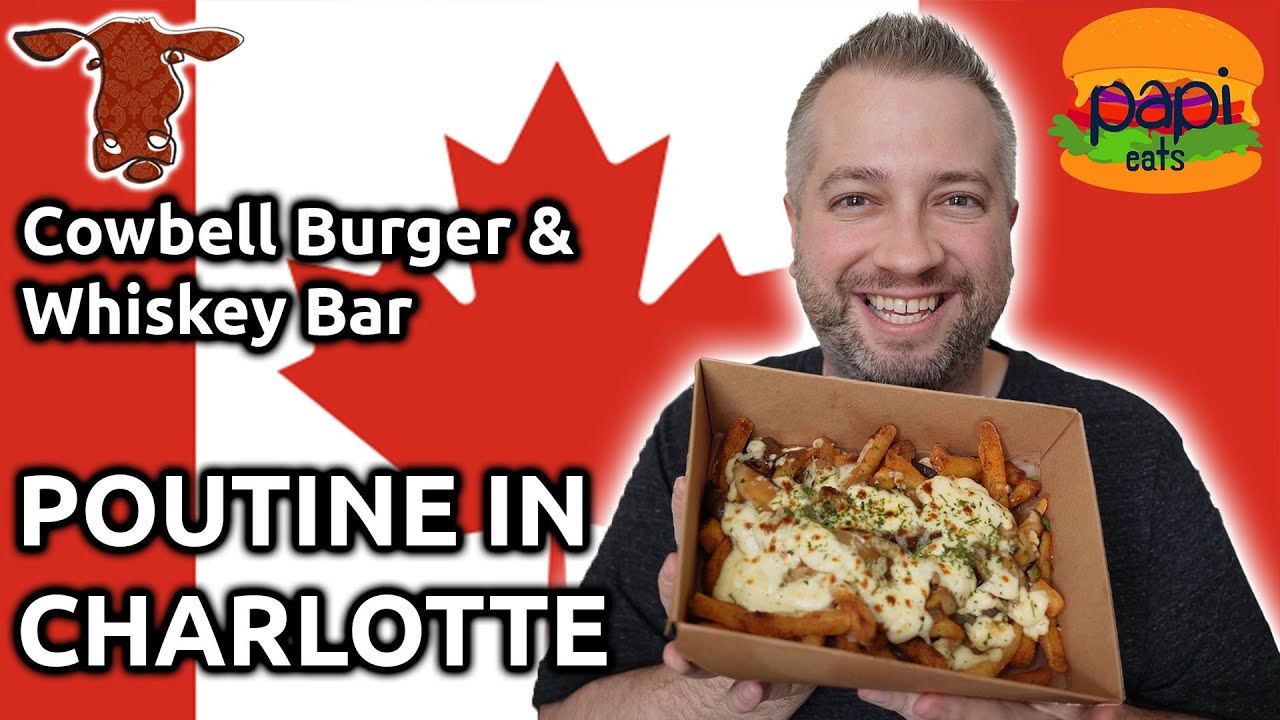 POUTINE IN CHARLOTTE, NC Cowbell Burger & Whiskey Bar YouTube