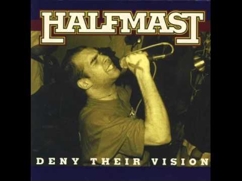 Halfmast — Halfmast - Deny Their Vision 7''