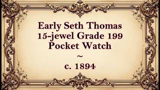 Model 5 Seth Thomas Pocket Watch