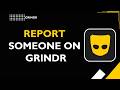 HOW TO REPORT SOMEONE ON GRINDR