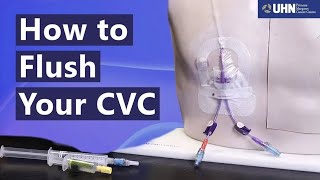 Flushing and Locking Your Central Venous Catheter (CVC)