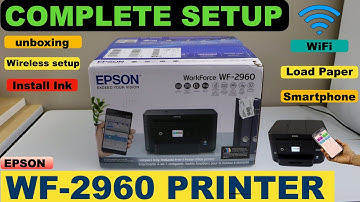 Epson WorkForce 2960 Setup, Install Ink, Load Paper, Wireless Setup, Connect To Home WiFi Network.