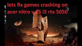 lets fix games crashing in acer nitro v 15 i5 rtx 5050 | crash fixed problem solved
