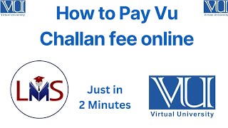 How to Pay VU Challan Fee Online | Step-by-Step Guide for Virtual University Students 2025