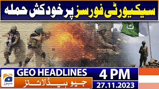 Geo Headlines 4 PM | Suicide motorcycle blast, 2 civilians martyred, 6 injured including 3 soldiers