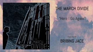 The March Divide - Here I Go Again