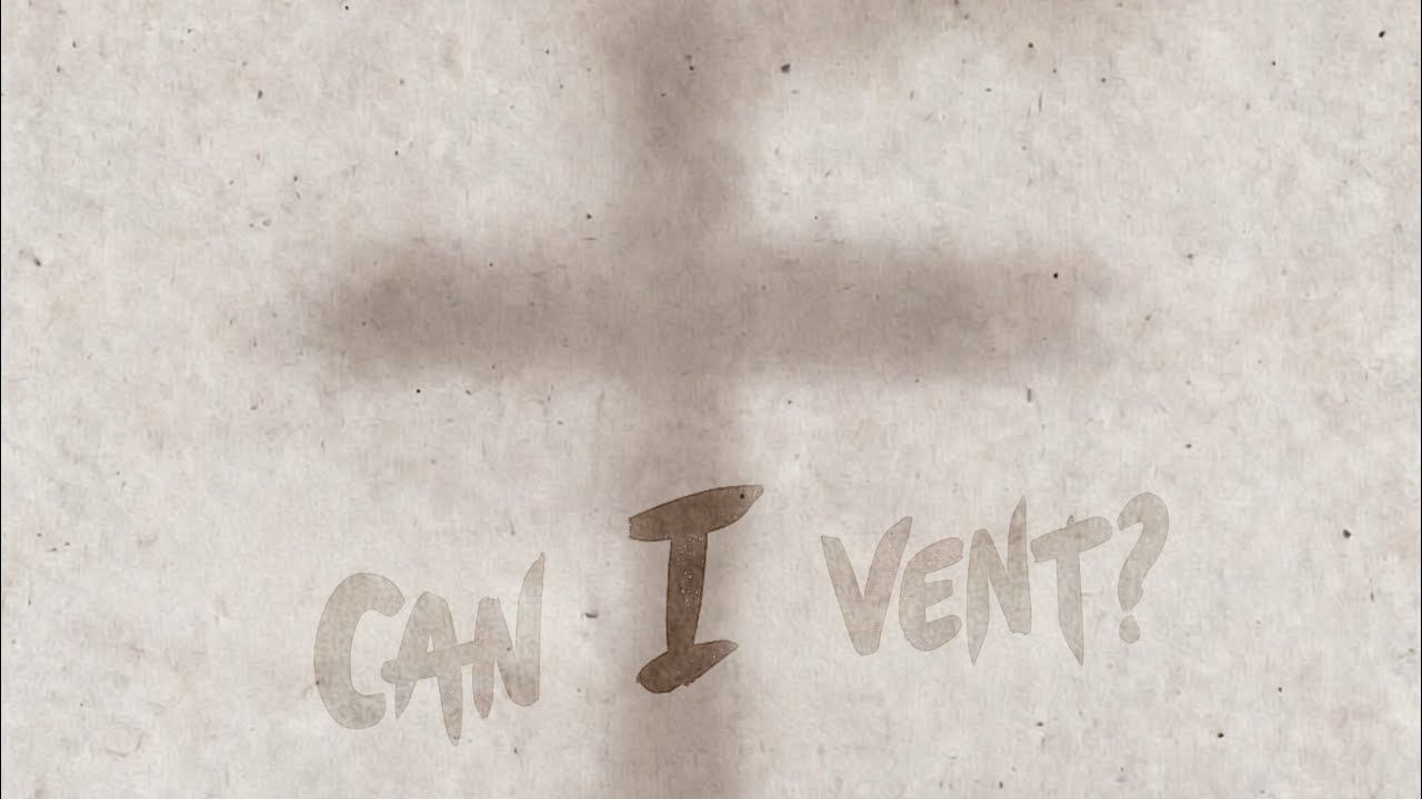Can I Vent? Official Lyric Video | Christian R&B, Christian Hip Hop
