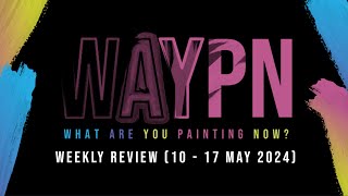 WAYPN Reviews Live Stream 10 May to 17 May 2024