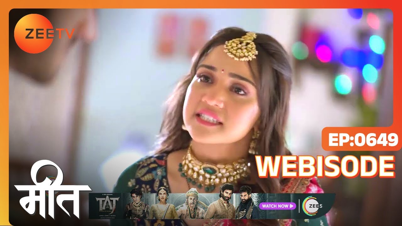 Meet  Ep   649  Webisode  Jul 17 2023  Ashi Singh Shagun Pandey Abha Parmar  Zee Tv