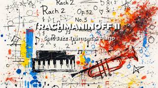 Rachmaninoff — Trumpet II | Soft Jazz Trumpet & Piano screenshot 3