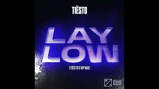 Tiësto - Lay Low (Tiësto Extended VIP Mix)