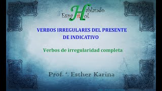 Verbos de irregularidad completa  (A2 - clase 11)