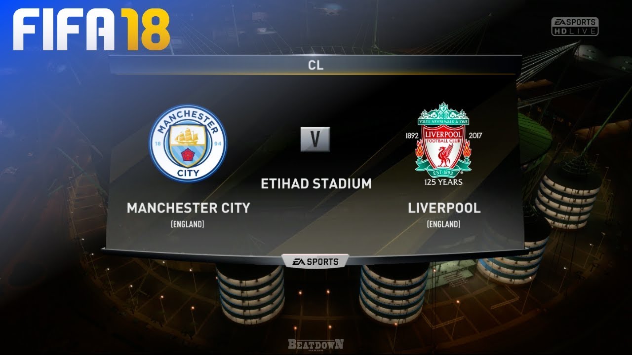FIFA 18 - Manchester City vs. Liverpool @ Etihad Stadium