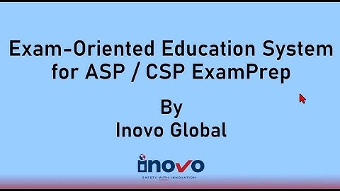 Intro to ASP/CSP and their Exam Prep by Inovo Global Safety