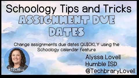Change Due Dates Using Schoology Calendar