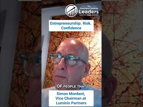 Entrepreneurship. Risk, Confidence. Family Support. Simon Mordant, VC at Luminis Partners