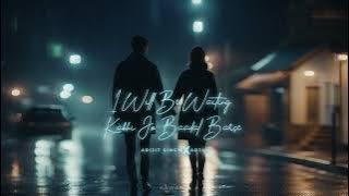 Kabhi Jo Badal Barse x I Will Be Waiting [Slow and Reverb] | Arijit Singh | Arjun| Bass Bosted