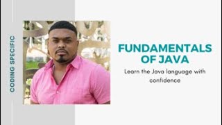 Java Fundamentals (Learn to Code with Confidence)
