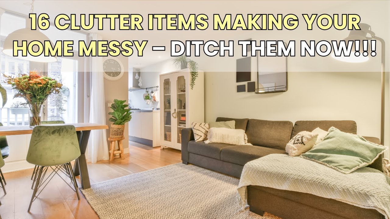 Less Stuff, Less Stress: 16 Items That Made My Home Messy – Avoid These! | Minimalism