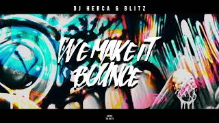DJ Herca & Blitz - We Make It Bounce