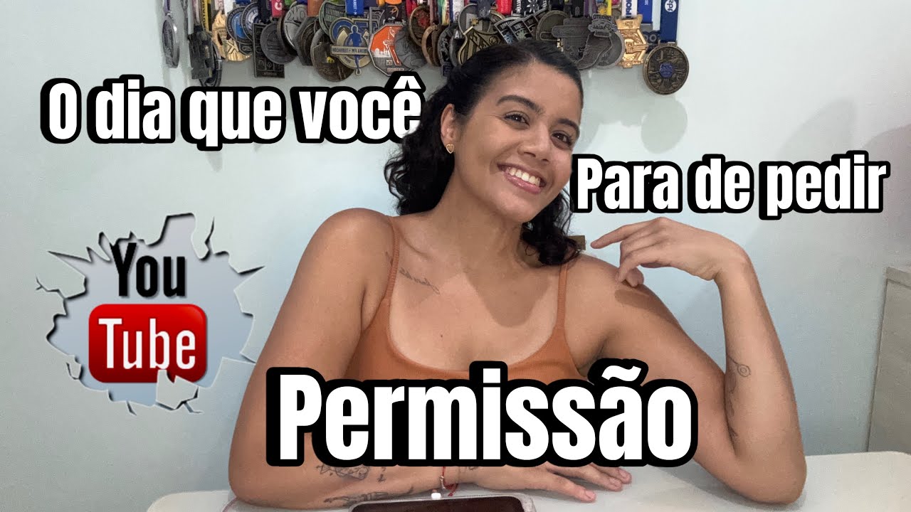 O dia que você para de pedir permissão 