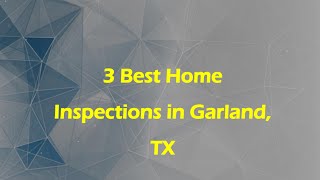 3 Best Home Inspections in Garland, Texas 2024 | Property Inspections