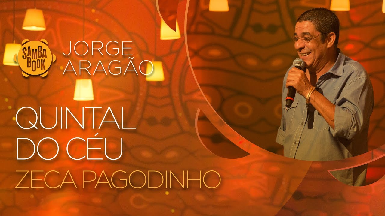 Quintal do Céu - Zeca Pagodinho (Sambabook Jorge Aragão)