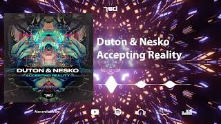 Duton & Nesko - Accepting Reality