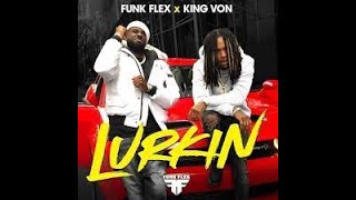 Funk Flex x King Von - Lurkin (Official Audio)