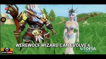 UTOPIA ORIGIN: WEREWOLF WIZARD CAN EVOLVE 6