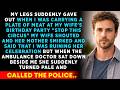 At My WIFE'S Birthday Party My Legs Suddenly Gave Away  Stop This Circus! My Wife Shouted  When