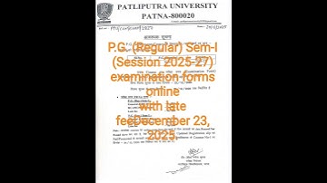 P.G. (Reg) Sem-I (Sess 2025-27) examination forms online with late fee: December 23, 2025.