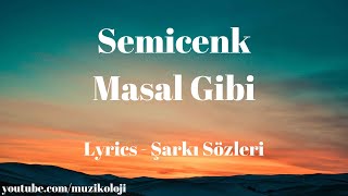 (Lyrics) Semicenk - Masal Gibi (Şarkı Sözleri)