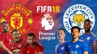 FIFA 18 - แมนยู VS เลสเตอร์ซิตี้ - พรีเมียร์ลีกอังกฤษ(นัดเปิดสนาม)